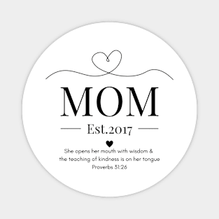 She Opens Her Mouth with Wisdom & Kindness Mom Est 2017 Magnet